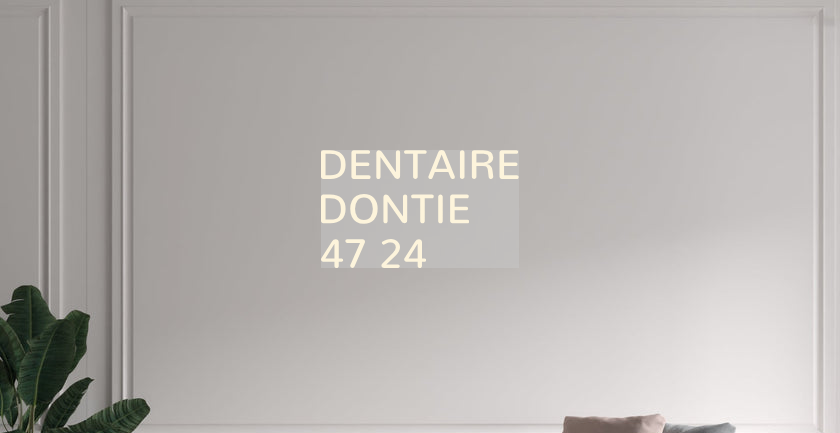 Custom text: DENTAIRE
DONTIE
47 24